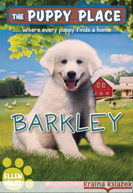 Barkley (the Puppy Place #66) Ellen Miles 9781338847338