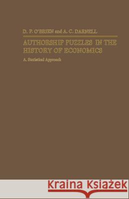 Authorship Puzzles in the History of Economics: A Statistical Approach Darnell, A. C. 9781349056996 Palgrave MacMillan