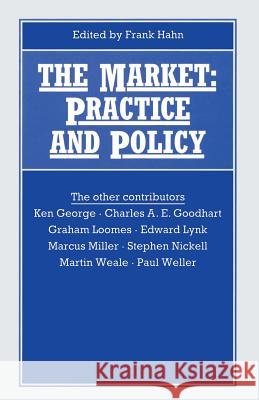 The Market: Practice and Policy Hahn, Frank 9781349124947