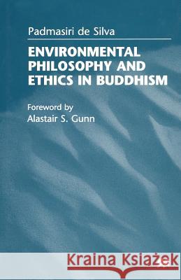 Environmental Philosophy and Ethics in Buddhism Padmasiri d 9781349267743 Palgrave MacMillan