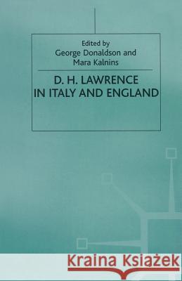 D. H. Lawrence in Italy and England George Donaldson Mara Kalnins 9781349270750 Palgrave MacMillan