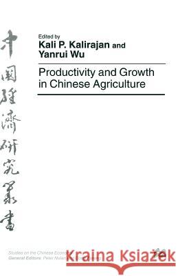 Productivity and Growth in Chinese Agriculture Yanrui Wu Kaliappa Kalirajan 9781349274505 Palgrave MacMillan