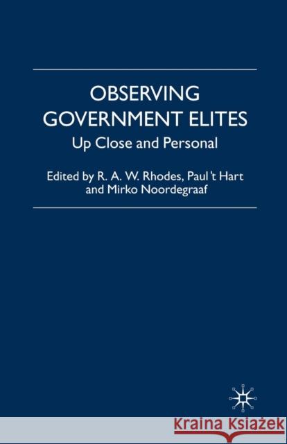 Observing Government Elites: Up Close and Personal Rhodes, R. 9781349284054 Palgrave Macmillan
