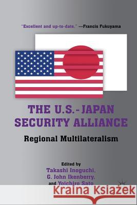 The U.S.-Japan Security Alliance: Regional Multilateralism Inoguchi, T. 9781349293353 Palgrave MacMillan