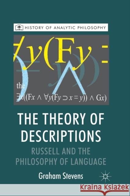 The Theory of Descriptions: Russell and the Philosophy of Language Stevens, G. 9781349299362 Palgrave Macmillan