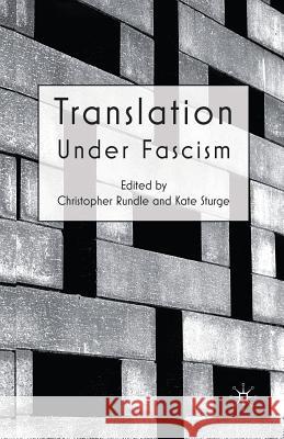 Translation Under Fascism C. Rundle K. Sturge  9781349301386 Palgrave Macmillan