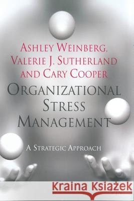 Organizational Stress Management: A Strategic Approach Weinberg, A. 9781349301577 Palgrave Macmillan