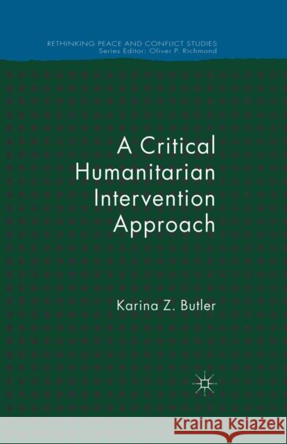 A Critical Humanitarian Intervention Approach K. Butler   9781349303526 Palgrave Macmillan