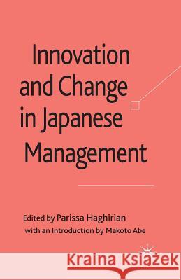 Innovation and Change in Japanese Management Parissa Haghirian P. Haghirian Makoto Abe 9781349303625 Palgrave MacMillan
