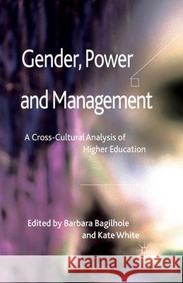 Gender, Power and Management: A Cross-Cultural Analysis of Higher Education Bagilhole, B. 9781349312634 Palgrave Macmillan