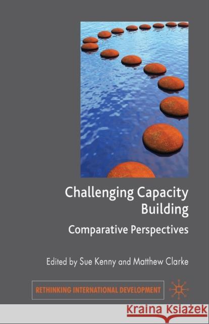 Challenging Capacity Building: Comparative Perspectives Kenny, S. 9781349313303 Palgrave Macmillan