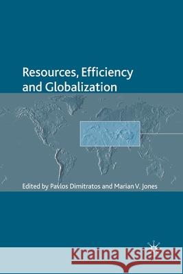 Resources, Efficiency and Globalization P. Dimitratos M. Jones  9781349314607 Palgrave Macmillan