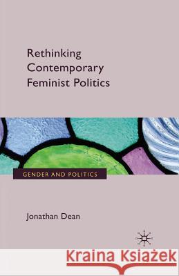 Rethinking Contemporary Feminist Politics J. Dean   9781349315949 Palgrave Macmillan