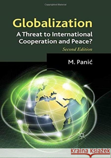 Globalization: A Threat to International Cooperation and Peace? M. Panic Mica Pani?  9781349324095 Palgrave Macmillan
