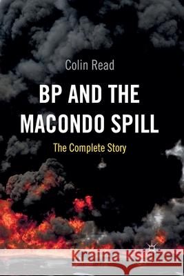 BP and the Macondo Spill: The Complete Story Read, C. 9781349333035 Palgrave Macmillan