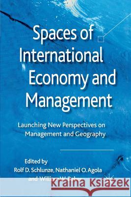 Spaces of International Economy and Management: Launching New Perspectives on Management and Geography Schlunze, R. D. 9781349335947 Palgrave Macmillan