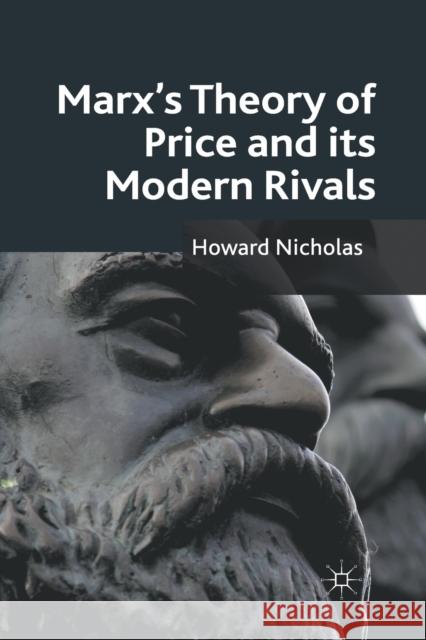 Marx's Theory of Price and Its Modern Rivals Nicholas, H. 9781349337613 Palgrave Macmillan