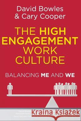 The High Engagement Work Culture: Balancing Me and We Bowles, D. 9781349338634 Palgrave Macmillan