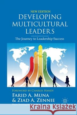 Developing Multicultural Leaders: The Journey to Leadership Success Muna, F. 9781349339587 Palgrave Macmillan