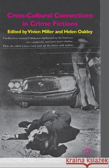 Cross-Cultural Connections in Crime Fictions V. Miller H. Oakley  9781349346141 Palgrave Macmillan