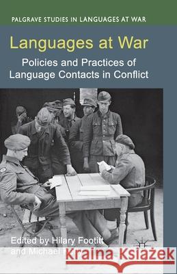 Languages at War: Policies and Practices of Language Contacts in Conflict Footitt, H. 9781349350056 Palgrave Macmillan
