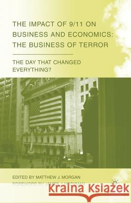 The Impact of 9/11 on Business and Economics: The Business of Terror Heckman, James J. 9781349375264