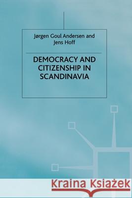 Democracy and Citizenship in Scandinavia J. Anderson J. Hoff  9781349399314 Palgrave Macmillan
