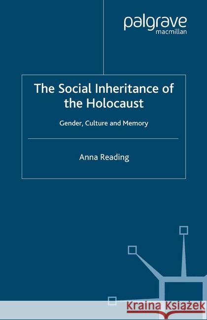 The Social Inheritance of the Holocaust: Gender, Culture and Memory Reading, A. 9781349414338 Palgrave Macmillan