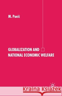 Globalization and National Economic Welfare M. Panic Mica Pani?  9781349415878 Palgrave Macmillan