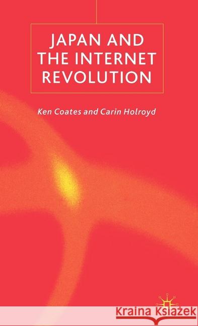 Japan and the Internet Revolution K. Coates C. Holroyd  9781349424870 Palgrave Macmillan