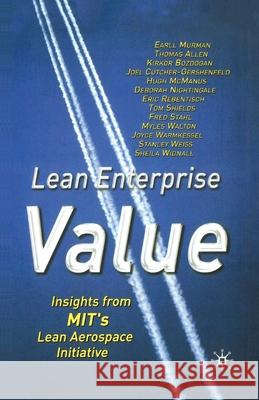Lean Enterprise Value: Insights from Mit's Lean Aerospace Initiative Murman, E. 9781349429974 Palgrave Macmillan