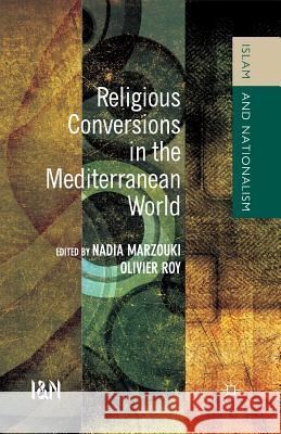 Religious Conversions in the Mediterranean World N. Marzouki O Roy  9781349434572 Palgrave Macmillan