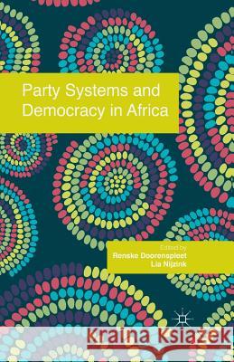 Party Systems and Democracy in Africa R. Doorenspleet L. Nijzink  9781349436491 Palgrave Macmillan