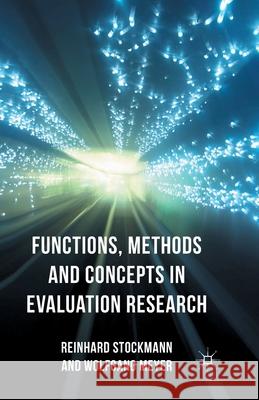 Functions, Methods and Concepts in Evaluation Research R. Stockmann W. Meyer  9781349436613 Palgrave Macmillan