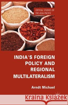 India's Foreign Policy and Regional Multilateralism A. Michael   9781349442454 Palgrave Macmillan