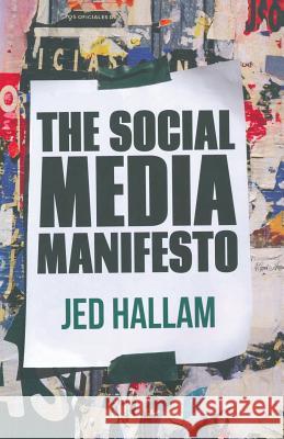 The Social Media Manifesto J. Hallam   9781349444571 Palgrave Macmillan