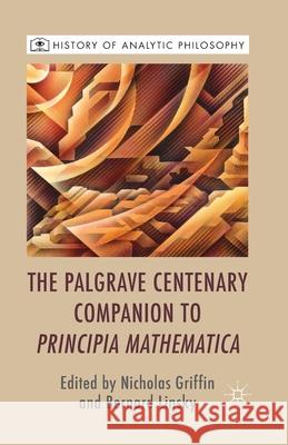 The Palgrave Centenary Companion to Principia Mathematica N. Griffin B. Linsky  9781349466115 Palgrave Macmillan
