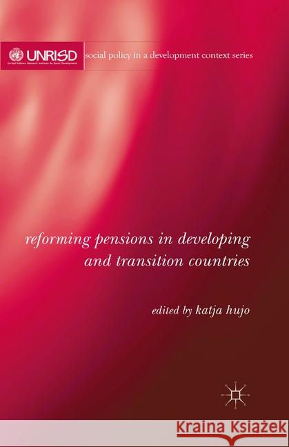 Reforming Pensions in Developing and Transition Countries K. Hujo   9781349484515 Palgrave Macmillan