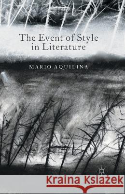 The Event of Style in Literature M. Aquilina   9781349490950 Palgrave Macmillan