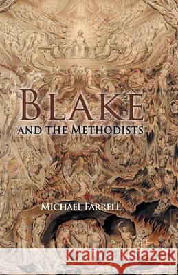 Blake and the Methodists M. Farrell   9781349498178 Palgrave Macmillan