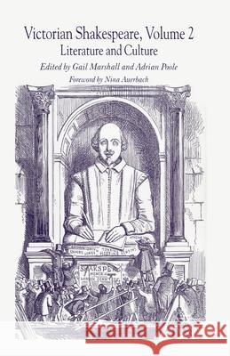 Victorian Shakespeare: Volume 2: Literature and Culture Marshall, Gail 9781349510542 Palgrave Macmillan