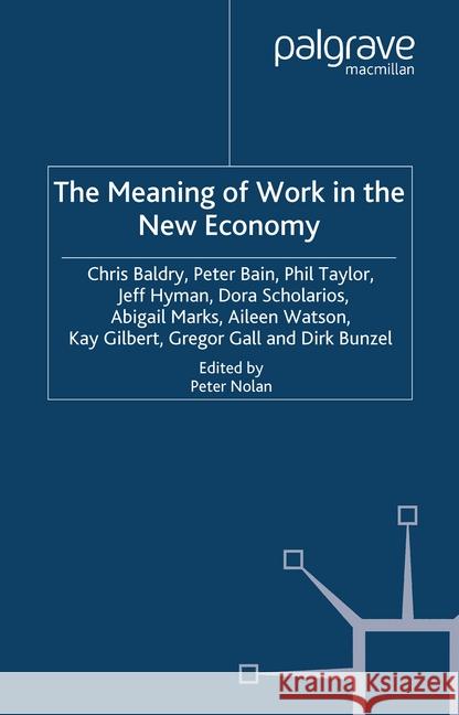 The Meaning of Work in the New Economy C. Baldry P. Bain P. Taylor 9781349517107 Palgrave Macmillan