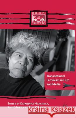 Transnational Feminism in Film and Media Katarzyna Marciniak Aniko Imre Aine O'Healy 9781349539109 Palgrave MacMillan