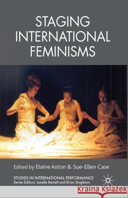 Staging International Feminisms E Aston S Case  9781349541133 Palgrave MacMillan