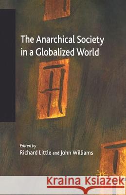 The Anarchical Society in a Globalized World R. Little J. Williams  9781349542208 Palgrave Macmillan