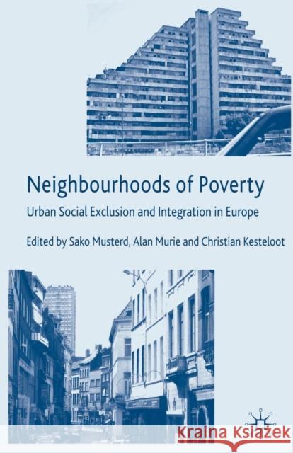 Neighbourhoods of Poverty: Urban Social Exclusion and Integration in Europe Musterd, S. 9781349543854 Palgrave MacMillan