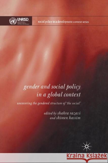 Gender and Social Policy in a Global Context: Uncovering the Gendered Structure of 'The Social' Razavi, S. 9781349545346 Palgrave Macmillan