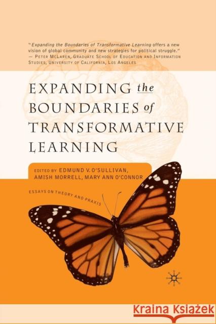 Expanding the Boundaries of Transformative Learning: Essays on Theory and Praxis O'Sullivan, E. 9781349635528 Palgrave MacMillan