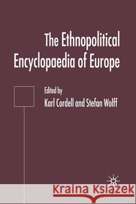 Ethnopolitical Encyclopaedia of Europe K. Cordell S. Wolff  9781349665167 Palgrave Macmillan