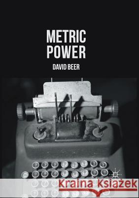 Metric Power David Beer   9781349717682 Palgrave Macmillan